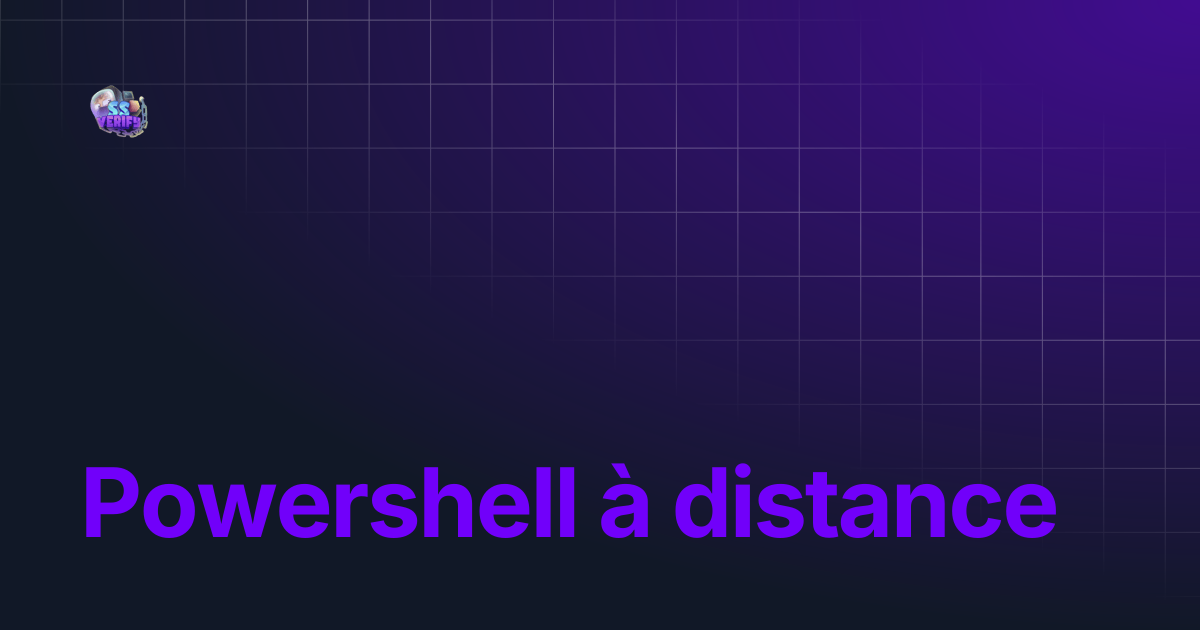 Powershell à distance | SSVerify Guide